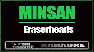 Minsan  ERASERHEADS KARAOKE [upl. by Ayekehs664]