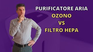 Purificatore aria OZONO VS FILTRO HEPA [upl. by Guerin]