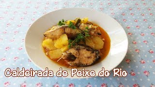 Caldeirada de Peixe do Rio [upl. by Nedap487]