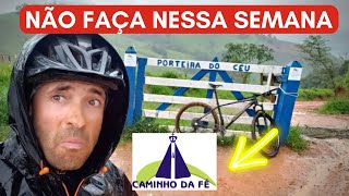 A PIOR ÉPOCA DO ANO PARA FAZER O CAMINHO DA FÉ  CANAL BIKE CHEF [upl. by Banks262]