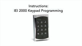 IEI Keypad Programming Video [upl. by Aerised916]