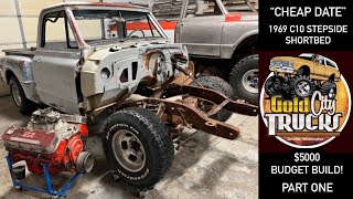 “CHEAP DATE” 5000 Factory Short Bed 1969 C10 Budget Build  Part One [upl. by The]