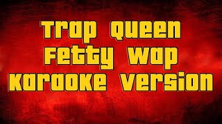 Trap Queen Ferry Wap  Karaoke version [upl. by Janeva]