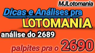 LOTOMANIA 2689  Análises e Dicas mais um palpite pra o conc2690 Análise Rápida [upl. by Rosana]