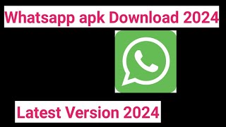 Whatsapp apk download 2024  download Whatsapp latest version apk 2024  Whatsapp new version 2024 [upl. by Lenod]