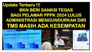 BKN BERI SANKSI TEGAS BAGI PELAMAR PPPK LULUS SELEKSI ADMINISTRASI PPPK 2024 MENGUNDURKAN DIRI [upl. by Duval121]