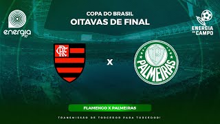 FLAMENGO X PALMEIRAS  31072024  COPA DO BRASIL  AO VIVO [upl. by Siuol337]