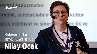 Nilay Ocak Mükemmel bir servisi tasarlamak  UXminimal Meetup 319 [upl. by Nelad]