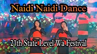 Naidi Naidi Dance on the 21st State Level Wa Festival [upl. by Uamak602]