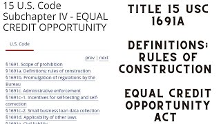 Going over 15 USC 1691a  Definitions and Rules of Construction Equal Credit Opportunity Act [upl. by Gavini]