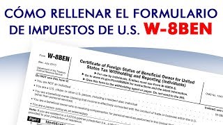 Cómo rellenar el formulario W8BEN de forma correcta [upl. by Tnert]