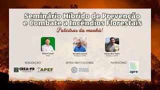 Seminário de Combate e Prevenção de Incêndios Florestais  2410  Período Manhã 09h às 12h [upl. by Acimot619]