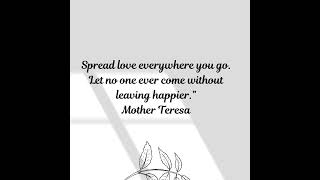 Spread Love Mother Teresa quotes quotes4u love quotechannel motivation [upl. by Eadie]