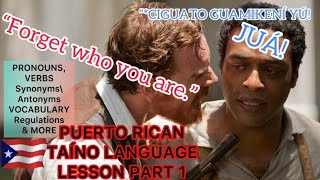 Taíno Language From Puerto Rico Lesson Part 1 [upl. by Acinat]