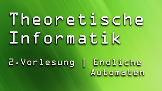 2 Vorlesung Theoretische Informatik TI  Endliche Automaten [upl. by Vaclav493]