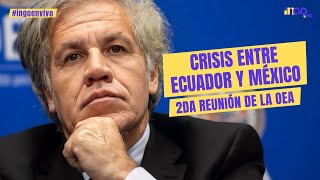 Crisis entre Ecuador y México segunda reunión de la OEA [upl. by Ibrad]