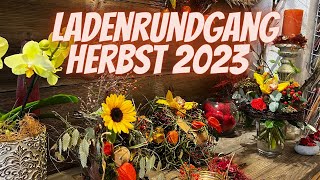 Ladenrundgang Herbst 2023  Ladenrundgang im Blumenladen vom Blumenmann Grosshöchstetten [upl. by Fihsak349]