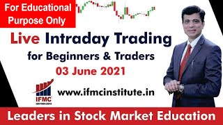 Live Intraday Trading For Beginners amp Traders 03JUNE2021 ll IFMC [upl. by Eenal692]