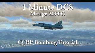 1 Minute DCS  Mirage M2000C CCRP Bombing Tutorial [upl. by Aihseyt999]