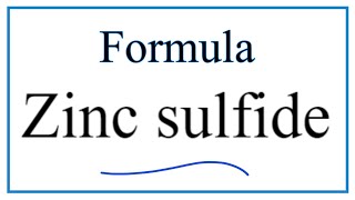 How to Write the Formula for Zinc sulfide ZnS [upl. by Annasoh]