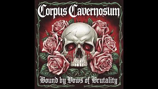 Corpus Cavernosum  Bound by Vows of Brutality Melodic Death Metal 2004 [upl. by Thursby]