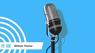 Whitmer Thomas  128  The Todd Glass Show [upl. by Box]