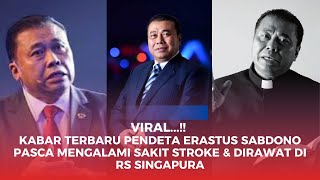 Vira Kabar Terbaru Pendeta Erastus Sabdono Pasca Mengalami Sakit Stroke amp Dirawat di RS Singapura [upl. by Jablon57]