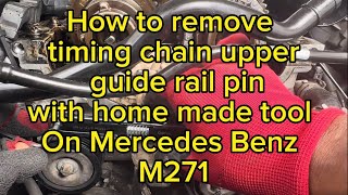 Home Made Tool To Remove Mercedes Benz Timing Chain Guide Rail Pin On M271 mercedes hack diy [upl. by Sucramel]