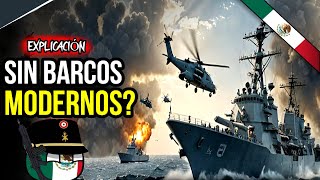 🤔¿Por qué México No tiene Barcos de Guerra mas Poderosos  Explicación✅ [upl. by Remos]