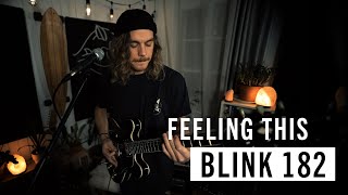 Feeling This  Blink 182 Cover [upl. by Eixor]