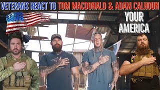 Veterans React To “Your America” Tom MacDonald amp Adam Calhoun  Vets Talkin Tunes [upl. by Uahc213]