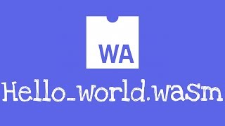 What is WebAssembly WebAssembly Hello World [upl. by Rivi70]