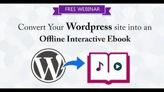 How to convert your WordPress website into an offline interactive ebook Webinar [upl. by Merv]