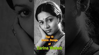 Top 10 Iconic Songs of Zarina Wahab  top10 zarinawahab shorts [upl. by Tomasz]