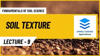 L9 SOIL TEXTURE  SOIL PHYSICAL CLASSIFICATION [upl. by Andrew]