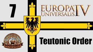 Eu4 MEIOU amp Taxes 30  Teutonic Order Ep7 [upl. by Adriel442]