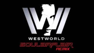 Westworld Theme Soularflair remix [upl. by Dix]