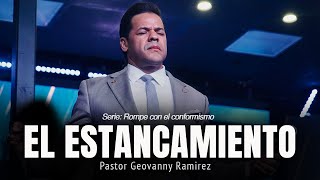 El Estancamiento  Pastor Geovanny Ramirez [upl. by Lidstone]