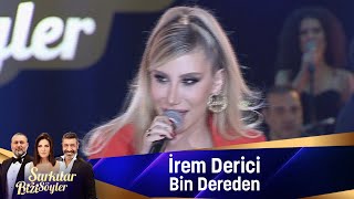 İrem Derici  Bin Dereden [upl. by Eemyaj]