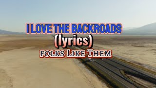 Folks Like Them  I Love The Backroads lyrics countrymusic lovesong [upl. by Nellie]