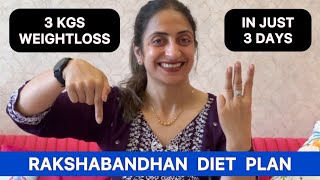 Rakshabandhan Diet Plan by Nisha Arora  3 kgs Weightloss in just 3 Days  Guaranteed Results [upl. by Ayim]