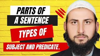 WHAT ARE MAIN PARTS OF A SENTENCE TYPES OF SUBJECT AND PREDICATE DR BAKHT ALI SB [upl. by Emor332]