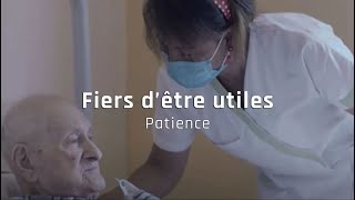 Fiers dêtre utiles – Patience [upl. by Mcleod171]