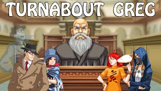 Attorney Online Turnabout Greg [upl. by Wesle]