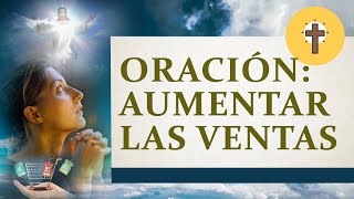 Oración para aumentar las ventas  Oración de la mañana de hoy [upl. by Feetal751]