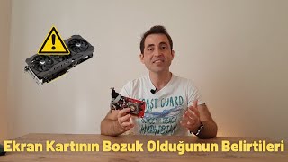 Ekran Kartının Bozuk Olduğunun Belirtileri [upl. by Attevaj830]