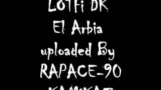 ♫ Lotfi DK 1997 El Arbia Kamikaz [upl. by Lawrenson]