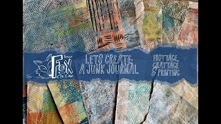 Lets Create A Junk Journal Frottage and Printing [upl. by Aveline]