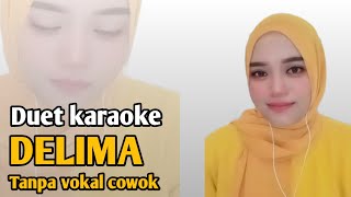 Delima  Karaoke duet tanpa vokal cowok [upl. by Weylin]