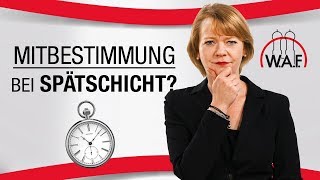 Hat der Betriebsrat ein Mitbestimmungsrecht beim Thema Spätschicht  Betriebsrat Video [upl. by Anirtek812]